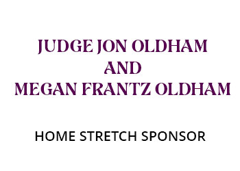 Judge Jon Oldham and Megan Frantz Oldham Home Stretch Sponsor
